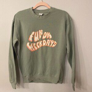 Green Fun on Weekdays Sweatshirt Small